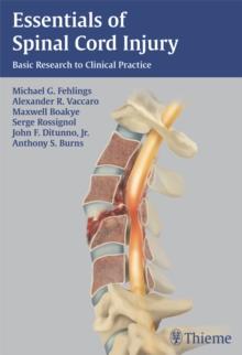 Essentials of Spinal Cord Injury : Basic Research to Clinical Practice