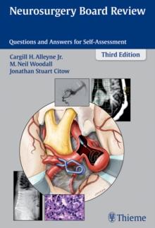 Neurosurgery Board Review : Questions and Answers for Self-Assessment