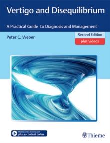 Vertigo and Disequilibrium : A Practical Guide to Diagnosis and Management