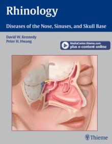 Rhinology : Diseases of the Nose, Sinuses, and Skull Base