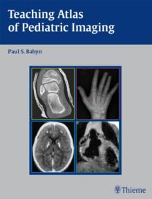 Teaching Atlas of Pediatric Imaging