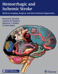 Hemorrhagic and Ischemic Stroke : Medical, Imaging, Surgical and Interventional Approaches