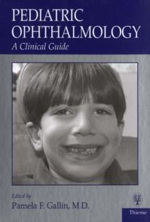 Pediatric Ophthalmology : A Clinical Guide