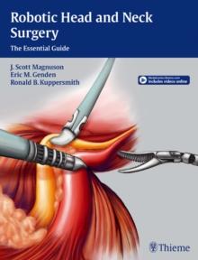 Robotic Head and Neck Surgery : The Essential Guide