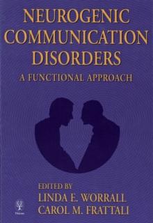 Neurogenic Communication Disorders : A Functional Approach