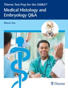 Thieme Test Prep for the USMLE(R): Medical Histology and Embryology Q&A