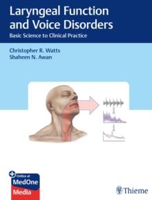 Laryngeal Function and Voice Disorders : Basic Science to Clinical Practice