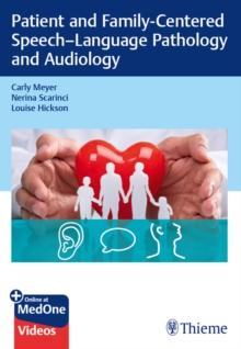 Patient and Family-Centered Speech-Language Pathology and Audiology