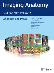 Imaging Anatomy : Text and Atlas Volume 2: Abdomen and Pelvis