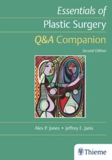 Essentials of Plastic Surgery: Q&A Companion