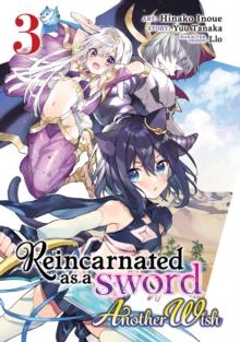 Reincarnated as a Sword: Another Wish (Manga) Vol. 3