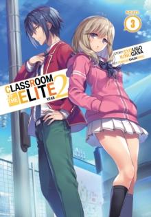 Classroom of the Elite: Year 2 (Light Novel) Vol. 3