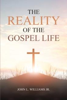 The Reality of the Gospel Life