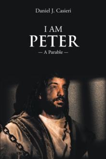 I Am Peter : A Parable