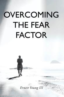 Overcoming the Fear Factor