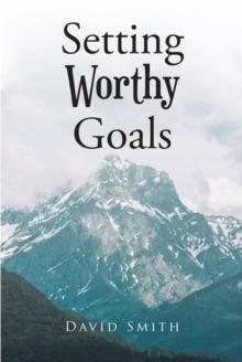 Setting Worthy Goals