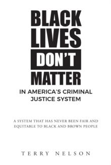 Black Lives Don't Matter In America's Criminal Justice System