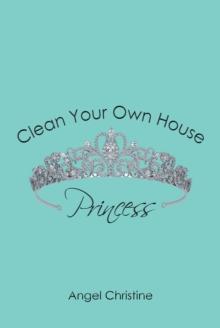 Clean Your Own House, Princess