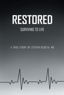 Restored : Surviving to Live