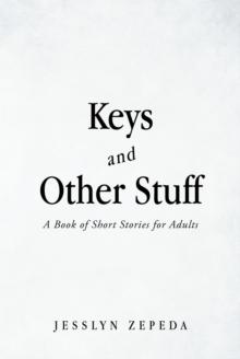 Keys and Other Stuff: A Book of Short Stories for Adults