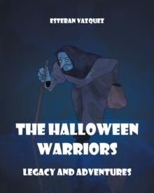 The Halloween Warriors : Legacy and Adventures