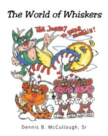 The World of Whiskers