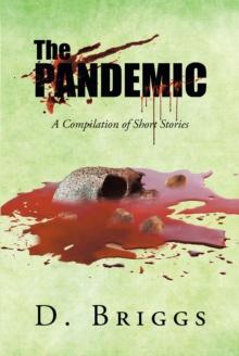 The Pandemic : A Compilation of Short Stories