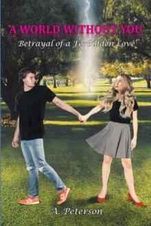 A World Without You : Betrayal of a Forbidden Love: Book Three