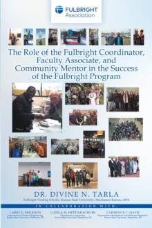 The Role of the Fulbright Coordinator, Faculty Associate, and Community Mentor in the Success of the Fulbright Program