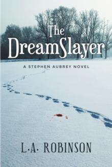 The DreamSlayer : A Stephen Aubery Novel