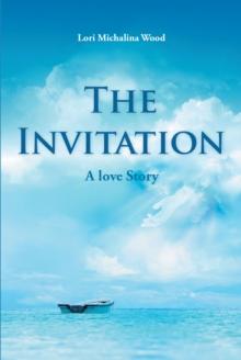 The Invitation : A Love Story