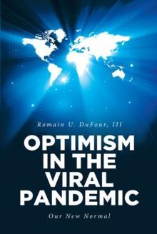 Optimism in the Viral Pandemic : Our New Normal