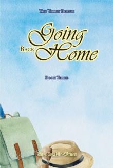 Going Back Home : Book Three