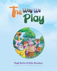 The Way We Play : Celebrating Our Differences