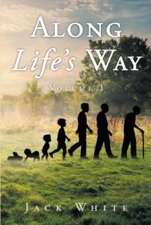 Along Life's Way : Volume 1