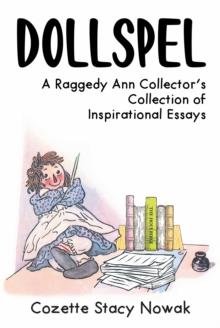 DOLLSPEL : A Raggedy Ann CollectoraEUR(tm)s Collection of Inspirational Essays