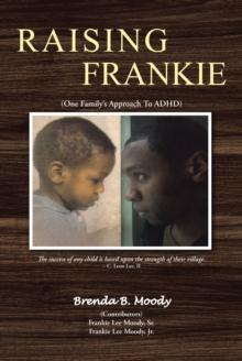 Raising Frankie : One Family's Approach to ADHD