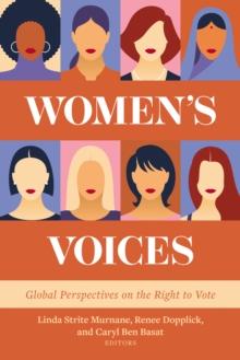 Women's Voices : Global Perspectives on the Right to Vote