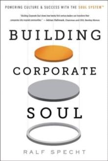 Building Corporate Soul : Powering Culture & Success with the Soul System(tm)