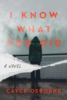 I Know What You Did : A Novel