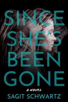 Since She's Been Gone : A Novel