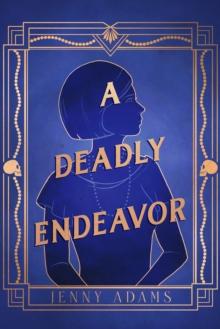 A Deadly Endeavor : A Novel