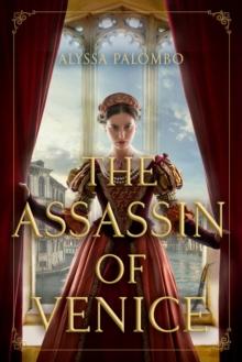 The Assassin of Venice : A Novel