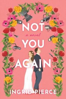 Not You Again : A Novel