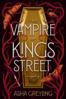 The Vampire of Kings Street : A Mystery