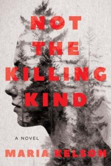 Not The Killing Kind : A Novel