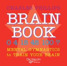 Brain book. Mental gymnastics to train your brain