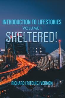 Introduction to Lifestories Volume 1 Sheltered!