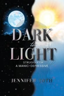 Dark to Light : Struggle of a Manic-Depressive