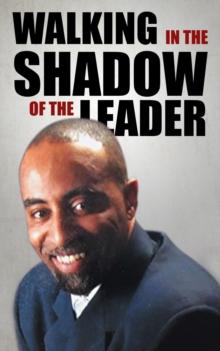 WALKING IN THE SHADOW OF THE LEADER : How to be an Affective Assistant to your Leader